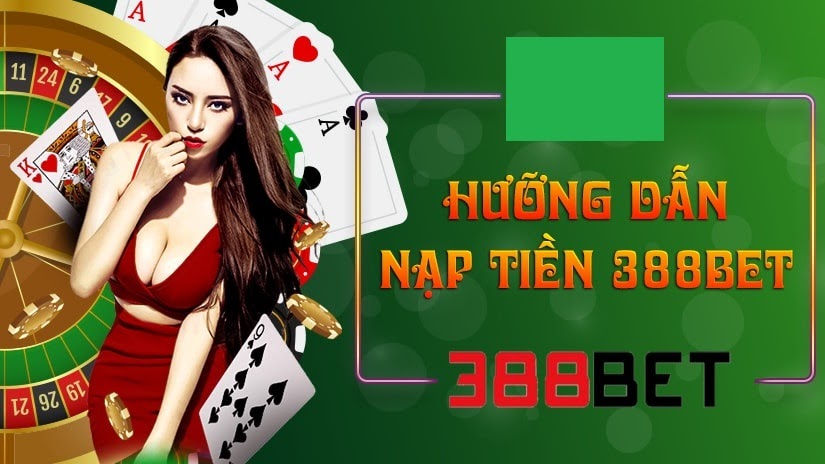 Cách nạp tiền vào 388bet