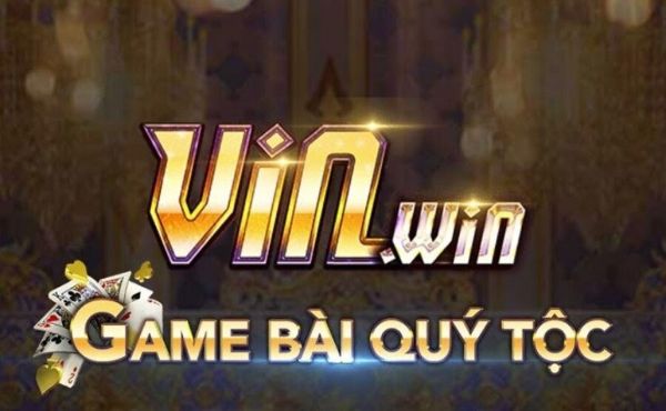 Vin Win – Cổng game bài đổi thưởng online đẳng cấp quý tộc