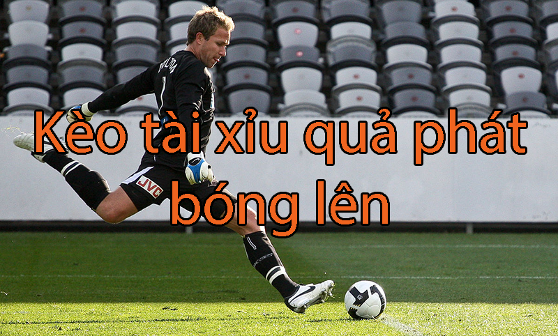 Hướng dẫn cách đọc kèo tài xỉu quả phát bóng lên dành cho tân thủ