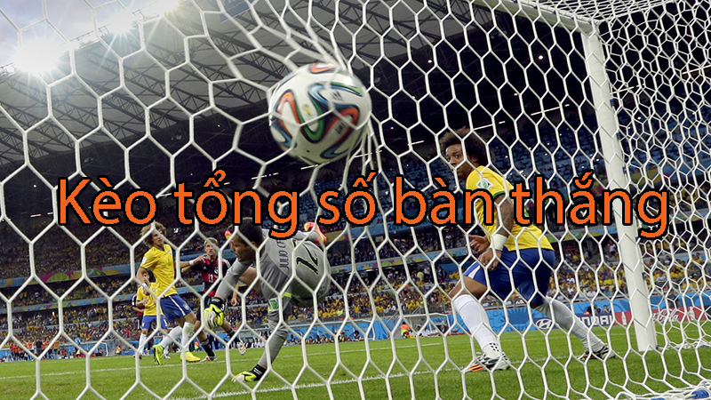 Kèo tổng bàn thắng là gì? Có nên lựa chọn loại kèo cược này hay không?