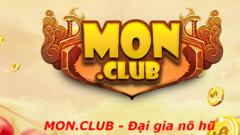 Mon Club- Nhà cái game bài đổi thưởng uy tín nhất hiện nay