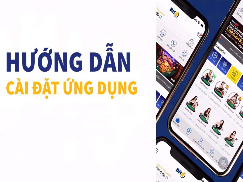Hướng dẫn các tải app BK8