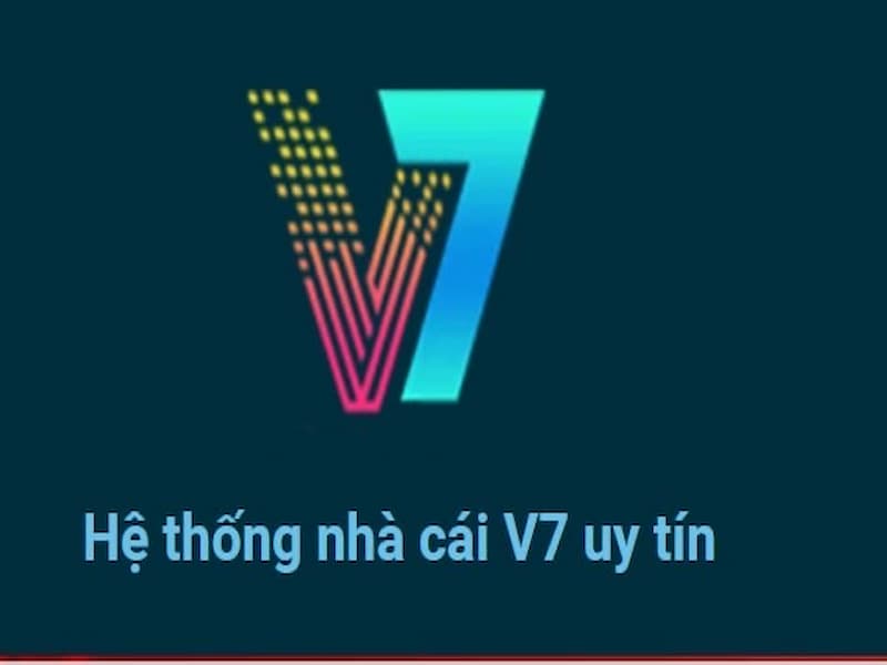 V7 – Nhà cái cá độ 2022 xứng tầm đẳng cấp bạn đã thử chưa?