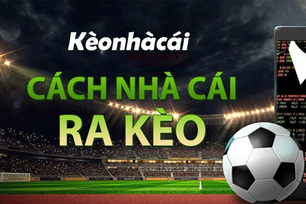 Bật mí cách nhận biết biến động kèo nhà cái hôm nay hiệu quả